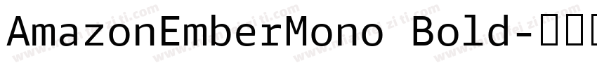 AmazonEmberMono Bold字体转换